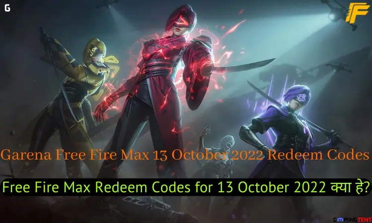 Garena Free Fire 7 Garena Free Fire Max 13 October 2022 Redeem Codes