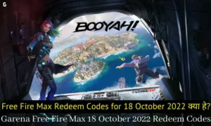 Free Fire Max Redeem Codes for 18 October 2022 क्या हे? Garena Free Fire Max 18 October 2022 Redeem Codes