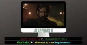 alan wake 2 pc system requirements