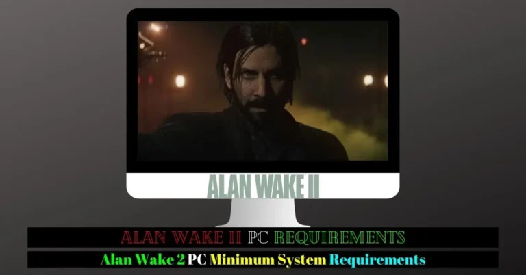 Alan Wake 2 PC Requirements System Now Exposed alan wake 2 pc system requirements