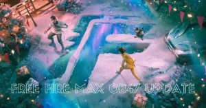 Free Fire Max OB47 Update Download on Your Mobile garena free fire max redeem codes